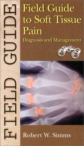 Field Guide to Soft Tissue Pain: Diagnosis and Management,Used