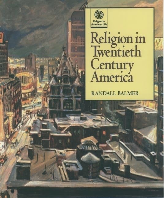 Religion In Twentieth Century America (Religion In American Life),Used