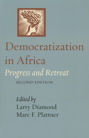 Democratization In Africa: Progress And Retreat (A Journal Of Democracy Book),New