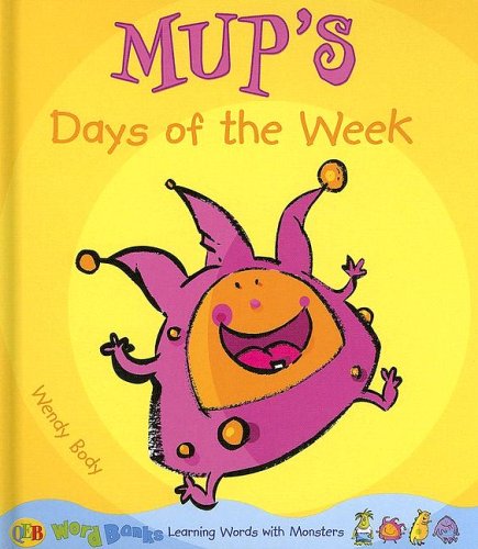 Mup's Days of the Week (Word Banks: Learning Words With Monsters),Used