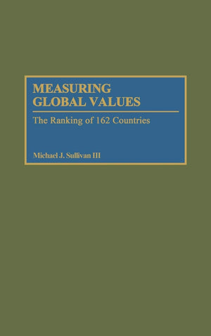 Measuring Global Values: The Ranking Of 162 Countries