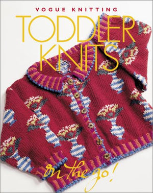 Vogue Knitting on the Go! Toddler Knits,New