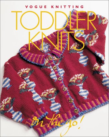 Vogue Knitting on the Go! Toddler Knits,New