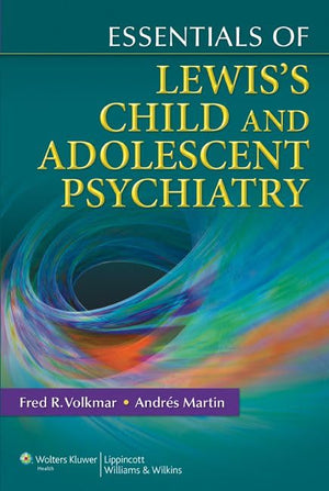 Essentials of Lewis's Child and Adolescent Psychiatry,Used
