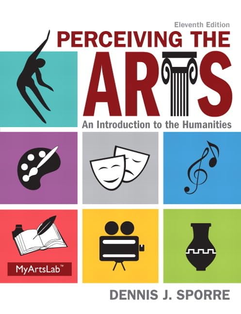 Perceiving The Arts: An Introduction To The Humanities,New