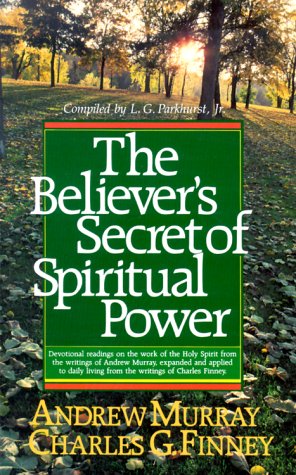 The Believer's Secret of Spiritual Power,New