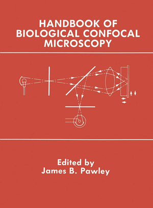 Handbook Of Biological Confocal Microscopy,New