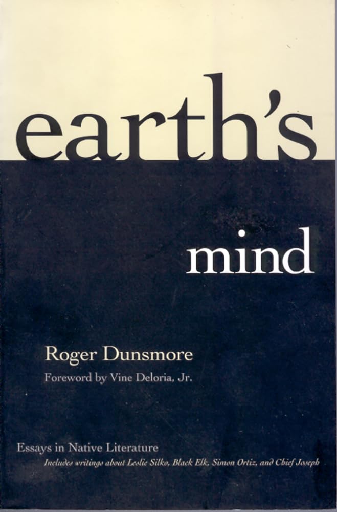 Earth's Mind: Essays in Native Literature,Used
