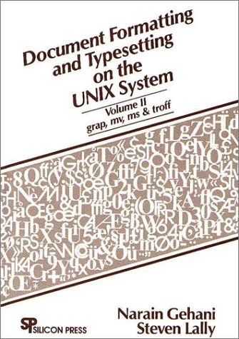 Document Formatting And Typesetting On The Unix System: Grap/ Mv/ Ms And Troff: 2,New