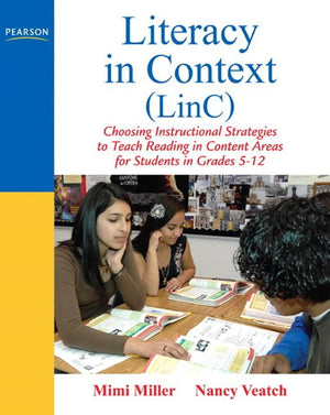 Literacy In Context (Linc): Choosing Instructional Strategies To Teach Reading In Content Areas For Students Grades 512