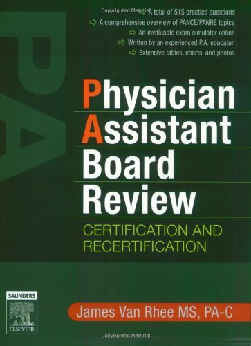 Physician Assistant Board Review: Certification and Recertification with online exam simulation. Expert Consult  Online and Pri,Used