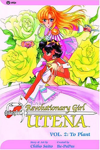 Revolutionary Girl Utena, Vol. 2: To Plant