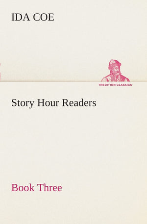 Story Hour Readers  Book Three,Used