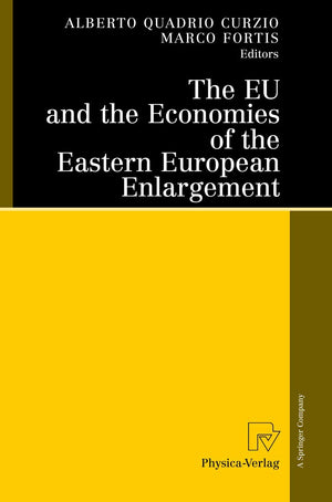 The EU and the Economies of the Eastern European Enlargement,Used