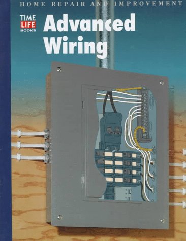 Advanced Wiring (Home Repair and Improvement, Updated Series),Used