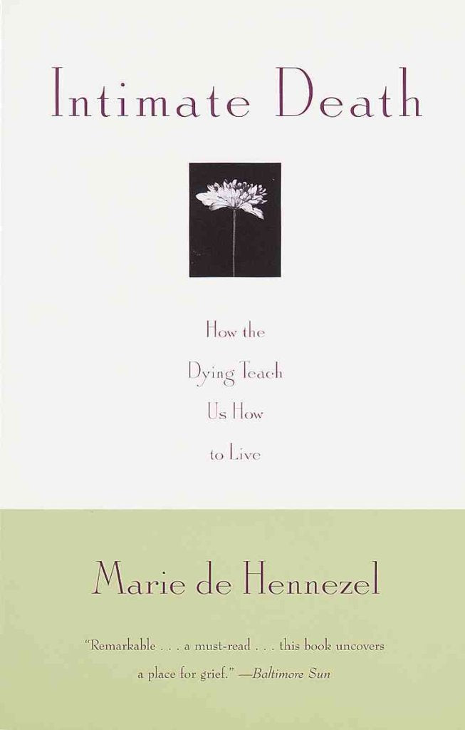 Intimate Death: How the Dying Teach Us How to Live,Used