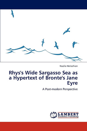 Rhys's Wide Sargasso Sea as a Hypertext of Bronte's Jane Eyre: A Postmodern Perspective,Used