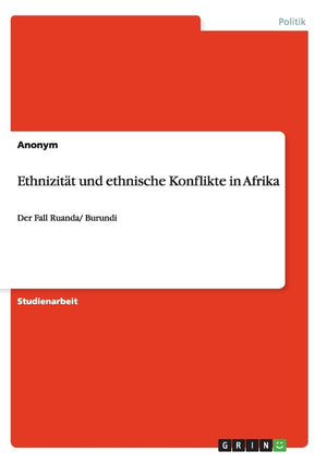 Ethnizitt Und Ethnische Konflikte In Afrika: Der Fall Ruanda/ Burundi (German Edition),Used