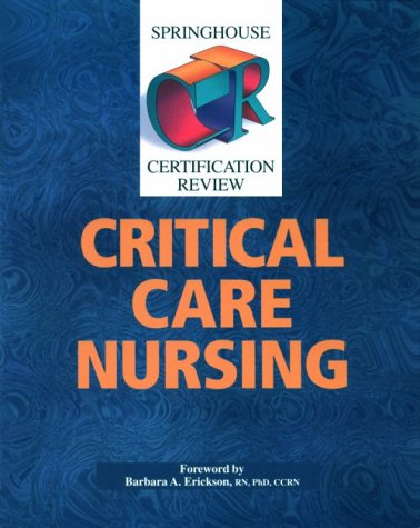 Springhouse Certification Review: Critical Care Nursing,Used