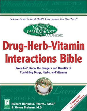 The Natural Pharmacist : Drugherbvitamin Interactions Bible,New
