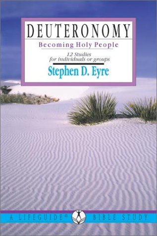 Deuteronomy: Becoming Holy People : 12 Studies for Individuals or Groups,Used