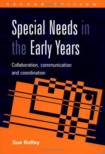 Special Needs in the Early Years: Collaboration, Communication and Coordination,Used