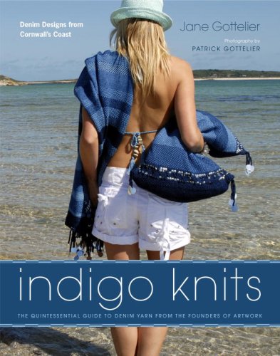 Indigo Knits: The Quintessential Guide To Denim Yarn From The Founders Of Artwork,New