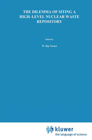 The Dilemma of Siting a HighLevel Nuclear Waste Repository (Studies in Risk and Uncertainty, 5),Used