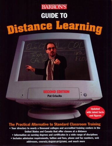 Guide to Distance Learning: The Practical Alternative to Standard Classroom Education (BARRON'S GUIDE TO DISTANCE LEARNING),Used