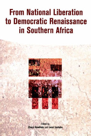 From National Liberation to Democratic Renaissance in Southern Africa,Used