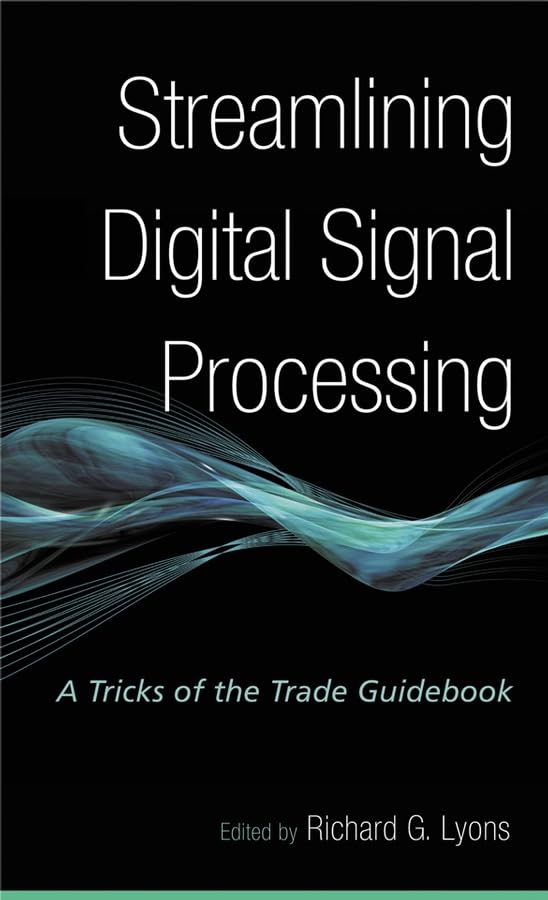 Streamlining Digital Signal Processing: A Tricks of the Trade Guidebook,Used