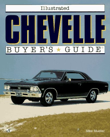 Illustrated Chevelle Buyer's Guide (Illustrated Buyer's Guide),Used