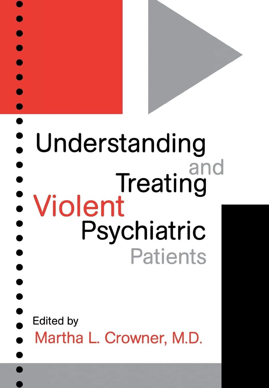 Understanding and Treating Violent Psychiatric Patients (Progress in Psychiatry),Used
