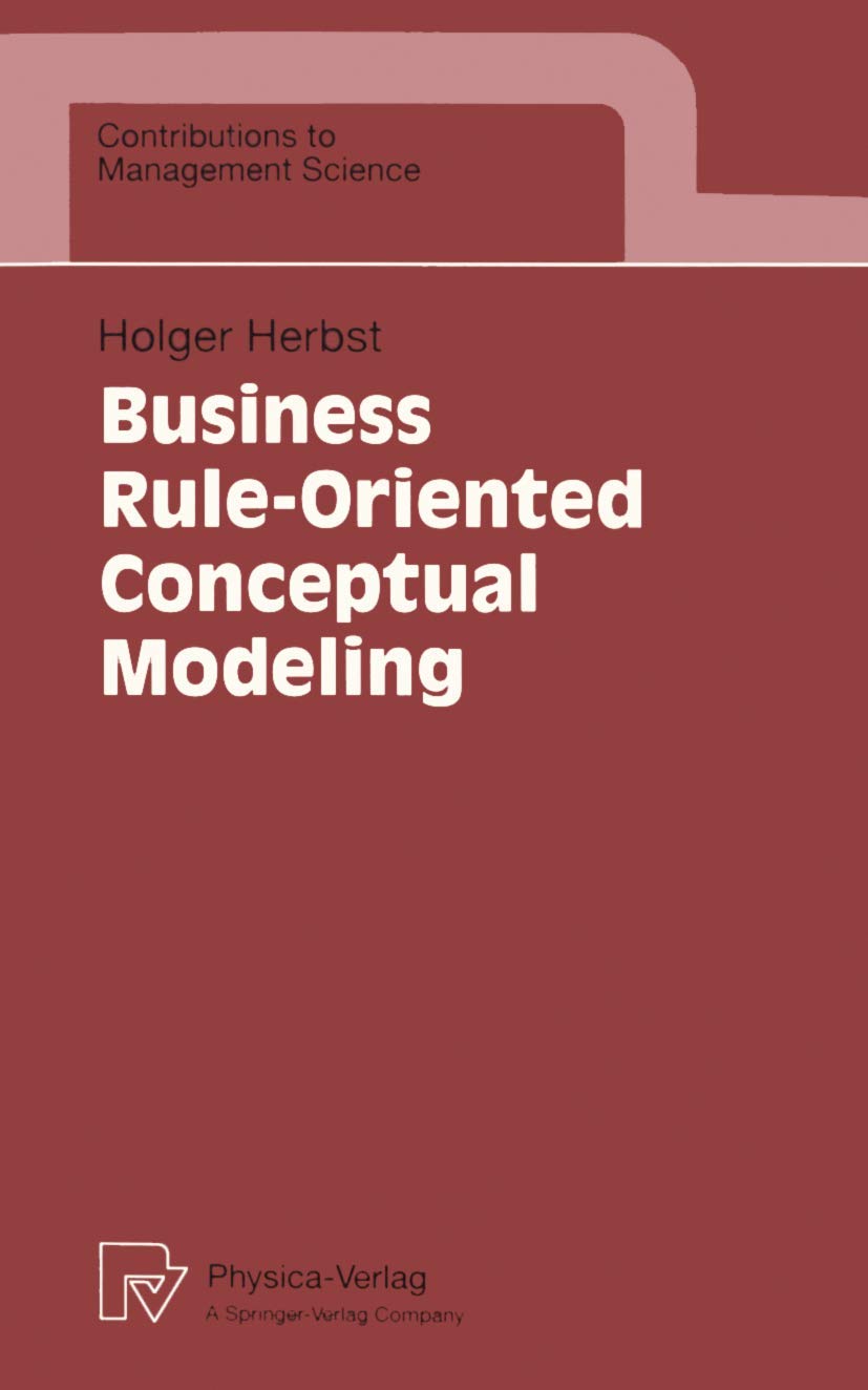 Business RuleOriented Conceptual Modeling (Contributions to Management Science),Used