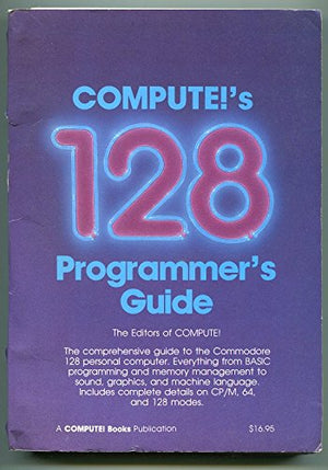 Compute's 128 Programmer's Guide,Used