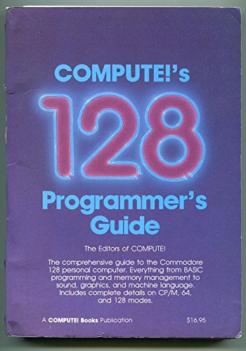 Compute's 128 Programmer's Guide,Used
