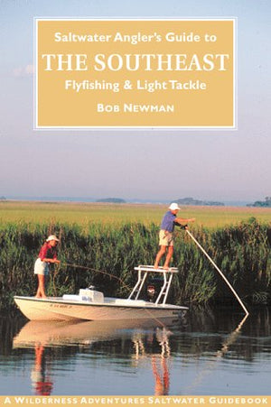 Saltwater Angler's Guide to the Southeast: Flyfishing and Light Tackle in the Carolinas and Georgia (Saltwater Angler's Guide Se,Used