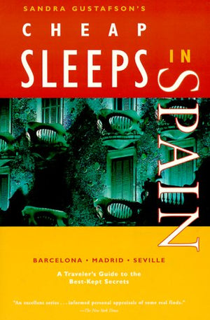 Sandra Gustafson's Cheap Sleeps in Spain: A Traveler's Guide to the BestKept Secrets,Used