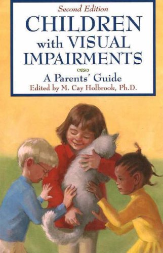 Children With Visual Impairments: A Parents' Guide,Used