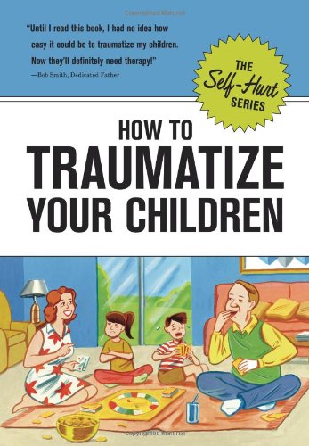 How to Traumatize Your Children (SelfHurt),Used