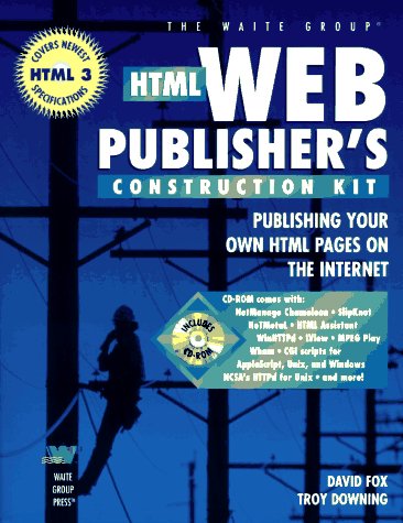 Html Web Publisher's Construction Kit/Book and CdRom: Publishing Your Own Html Pages on the Internet/Book and CdRom,Used