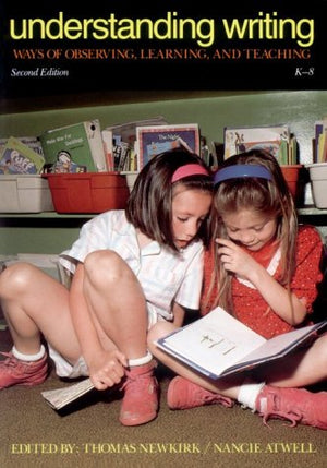 Understanding Writing: Ways of Observing, Learning, and Teaching,Used
