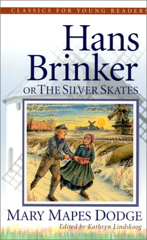 Hans Brinker: Or The Silver Skates (Classics For Young Readers),Used