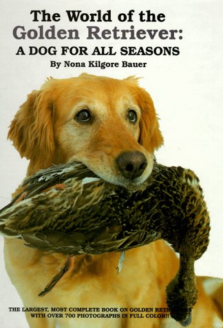 The World of the Golden Retriever: A Dog for All Seasons,New