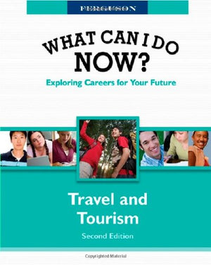 What Can I Do Now!: Travel And Tourism,Used