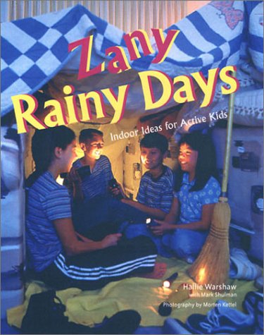 Zany Rainy Days: Indoor Ideas For Active Kids,Used
