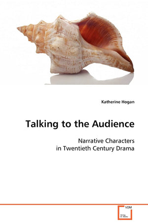 Talking to the Audience: Narrative Characters in Twentieth Century Drama,Used