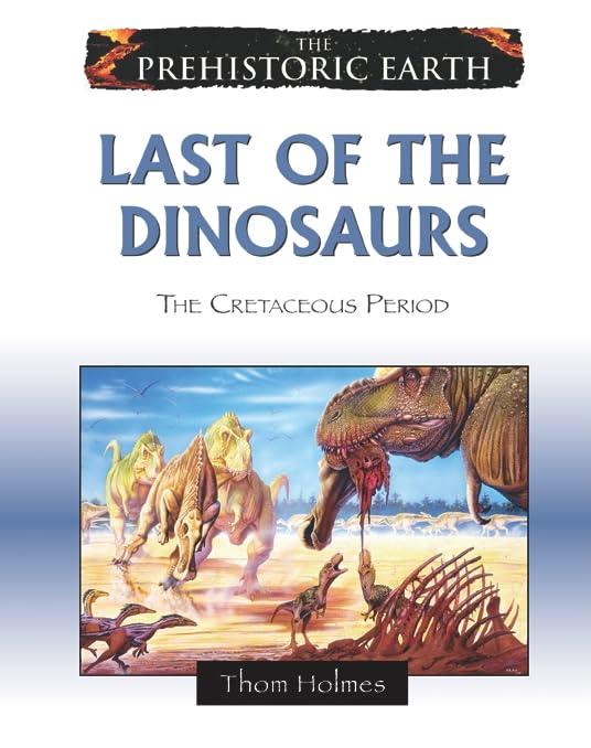 Last of the Dinosaurs: The Cretaceous Period (The Prehistoric Earth),Used