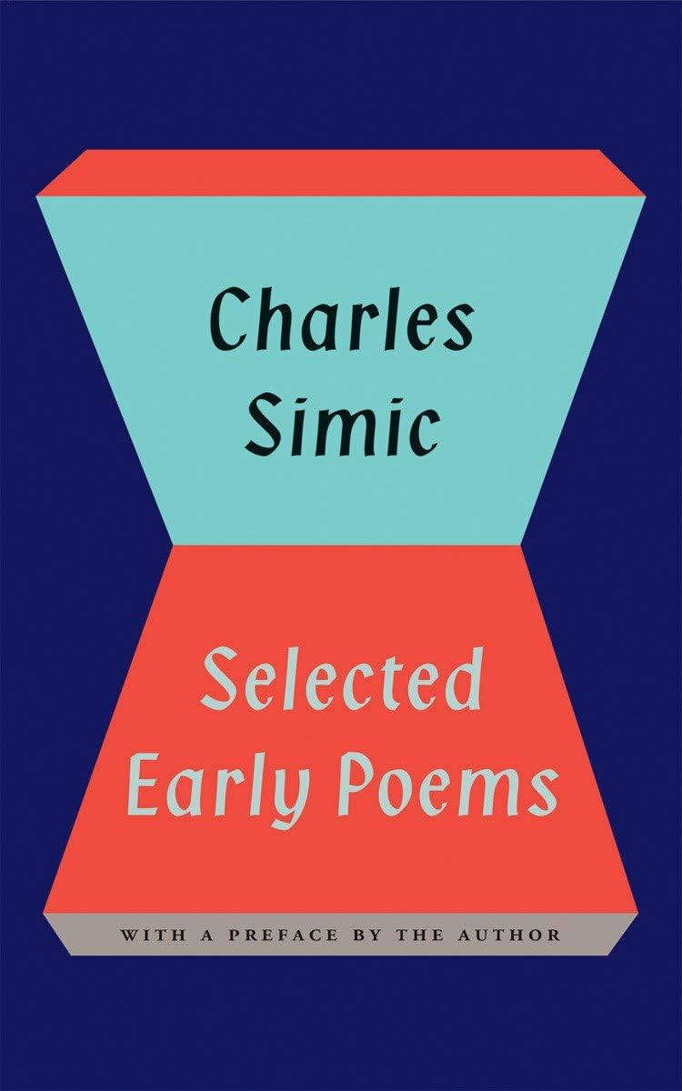 Selected Early Poems of Charles Simic,Used