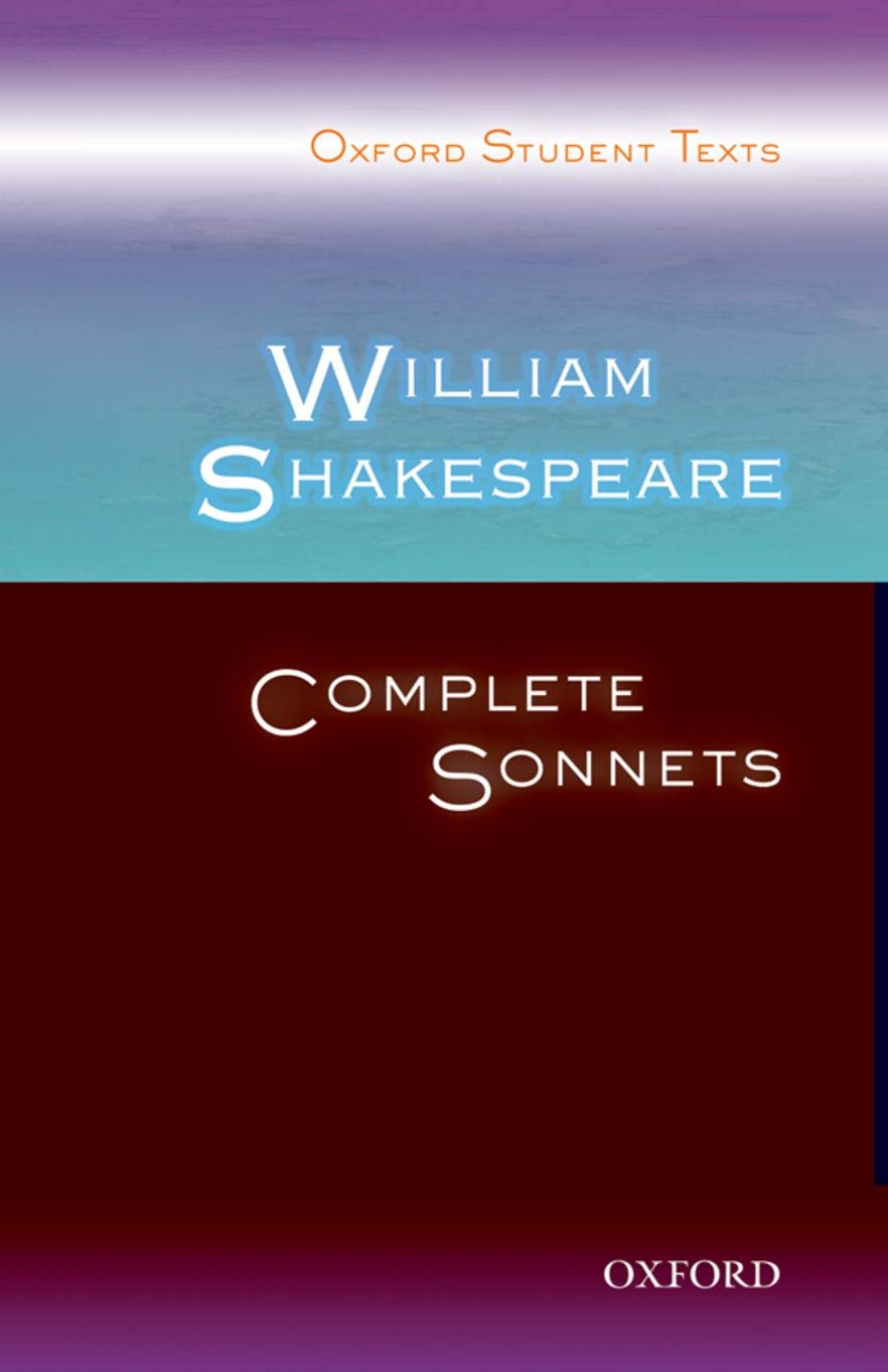 William Shakespeare: Complete Sonnets (Oxford Student Texts),Used